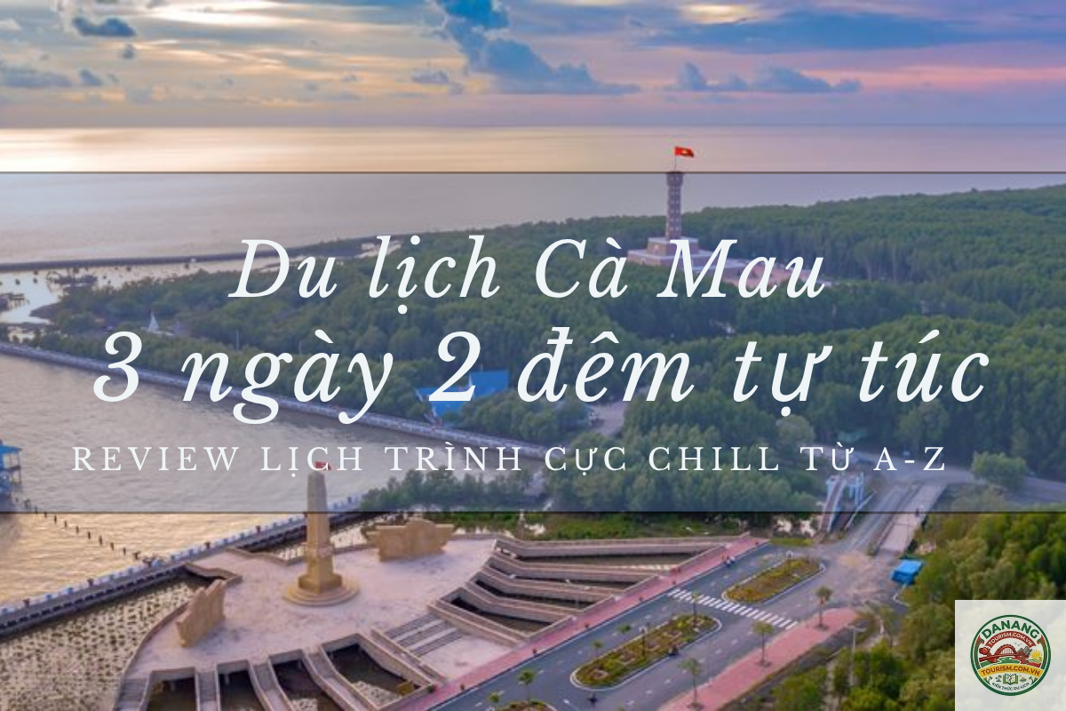 lịch trình du lịch cà mau 3 ngày 2 đêm - Hình 1