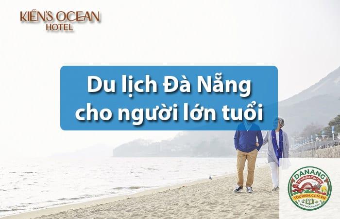 lịch trình du lịch đà nẵng cho người lớn tuổi - Hình 5