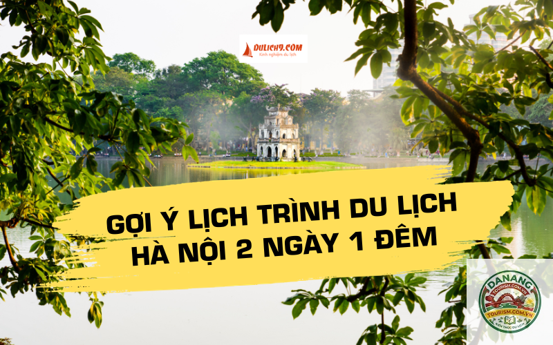 lịch trình du lịch hà nội 2 ngày 1 đêm - Hình 3